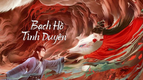 Bạch Hồ: Tình Duyên White Fox