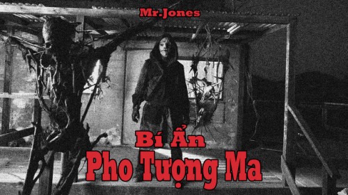 Bí Ẩn Pho Tượng Ma Mr. Jones