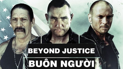 Buôn Người - Beyond Justice