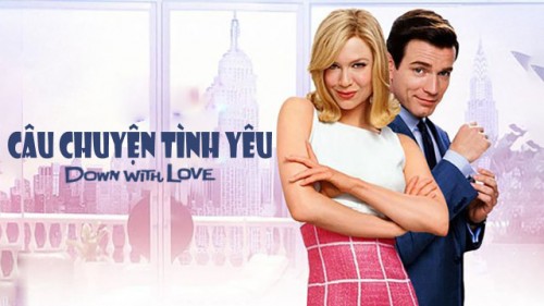 Câu Chuyện Tình Yêu Down With Love