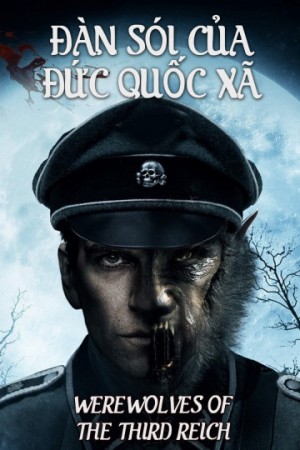 Đàn Sói Của Đức Quốc Xã - Werewolves Of The Third Reich