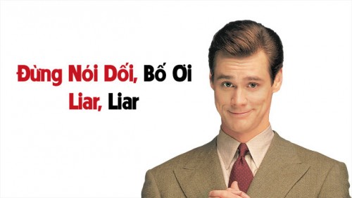 Đừng nói dối, bố ơi Liar Liar