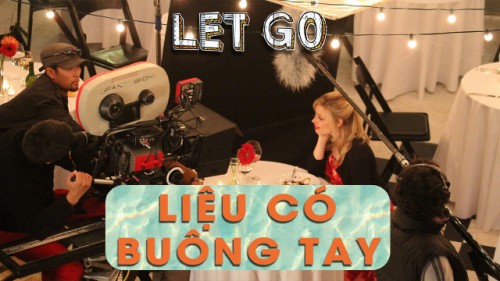 Liệu Có Buông Tay Let Go