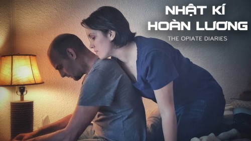 Nhật Ký Hoàn Lương The Opiate Diaries