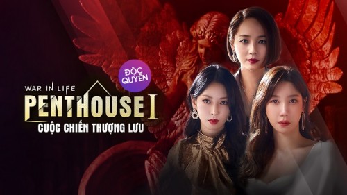 Penthouse: Cuộc Chiến Thượng Lưu (Phần 1) - Penthouse: War In Life