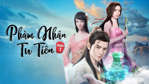 Phàm Nhân Tu Tiên (Phần 1) - A Record of a Mortal's Journey to Immortality (Season 1)