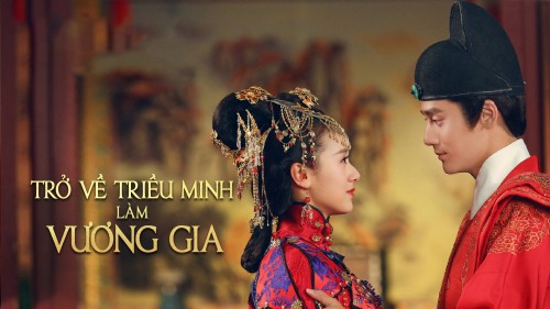 Trở Về Triều Minh Làm Vương Gia Trở Về Triều Minh Làm Vương Gia